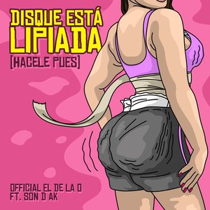 Disque Esta Lipiada (Hacele Pues)