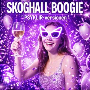 SKOGHALL BOOGIE (psyklir-versionen)