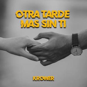 Otra tarde más sin ti (feat. Krower)