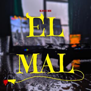 EL MAL