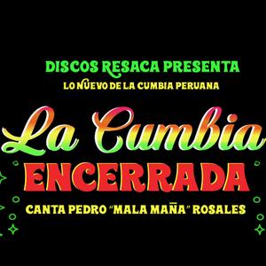 La Cumbia Encerrada (feat. Pedro Rosales)