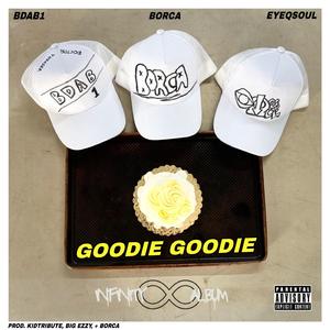 Goodie Goodie (feat. Borca & Bdab1)