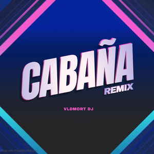 Cabaña (Remix)