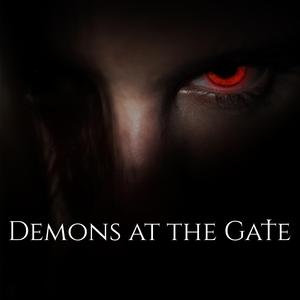 Demons at the Gate