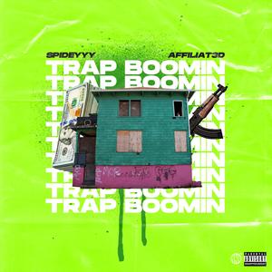 Trap Boomin' (feat. Affiliat3d)