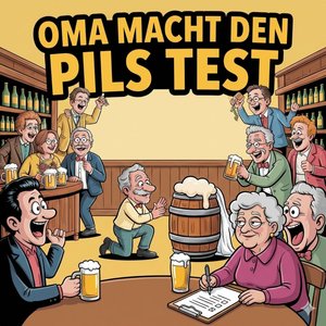 Oma macht den Pils Test