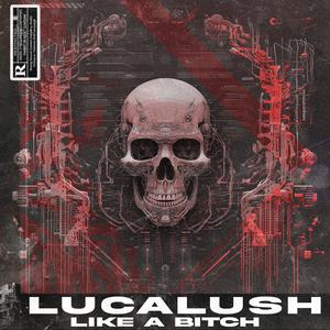 LIKE A BITCH (HARD TECHNO VERSION)