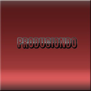 Produciendo