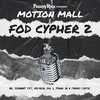 Motion Mall - FOD Cypher 2