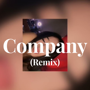 Company (Remix)