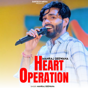 Manraj Deewana Heart Operation