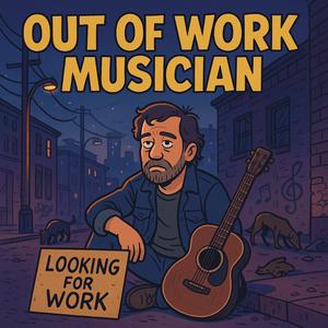 Out of Work Musician
