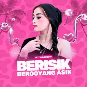 BERISIK (Bergoyang Asik)