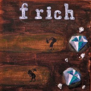 f rich