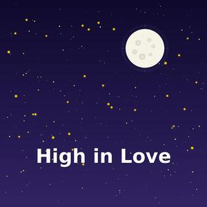 High in Love
