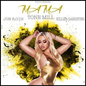 Mama (feat. Jun R.O.T.S. & Killer Gangster)