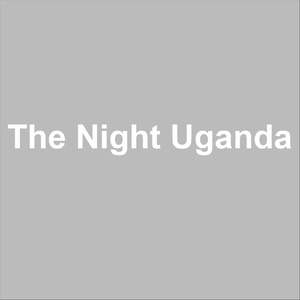 The Night Uganda