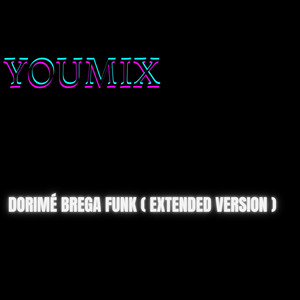Dorimé Brega Funk (Extended Version)