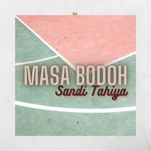 Masa Bodoh