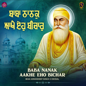 Baba Nanak Aakhe Eho Bichar