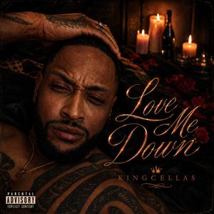 Love Me Down
