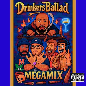 Drinkers Ballad Megamix (feat. B.M.B, Yung Pugh, Ol' Bob & Lil White Lie)