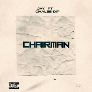Chairman (feat. Chaleé Dip)
