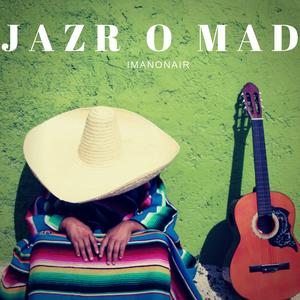Jazr o Mad