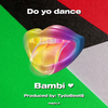 Bambi - Do yo dance