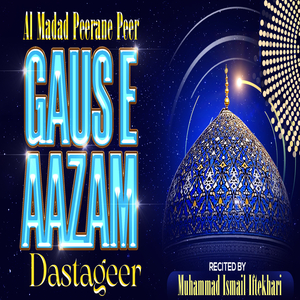 Al Madad Peerane Peer Gaus E Aazam Dastageer