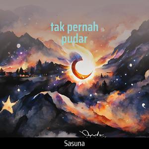 tak pernah pudar