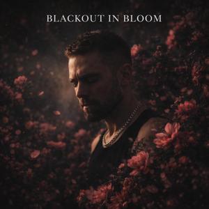 Blackout In Bloom