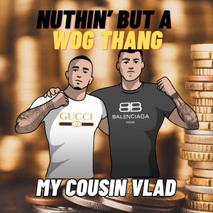 Nuthin' But A Wog Thang