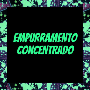 Empurramento Concentrado