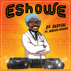 Eshowe (feat. Mbuso Khoza)