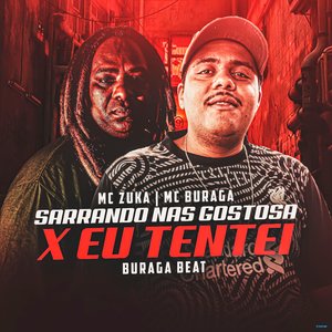 Sarrando nas Gostosa X Eu Tentei (feat. MC Buraga)