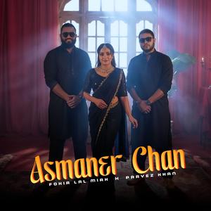 ASMANER CHAN (feat. Parvez Khan)