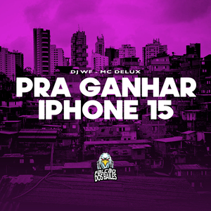 Pra Ganhar Iphone 15