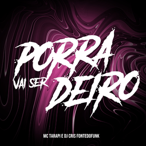 Vai Ser Porradeiro