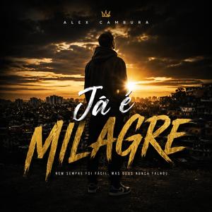 Já é Milagre
