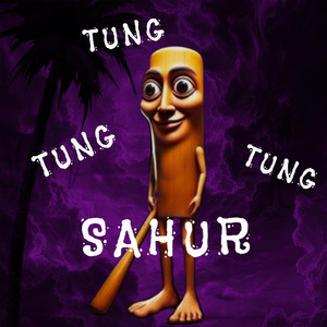 Tung Tung Tung Sahur