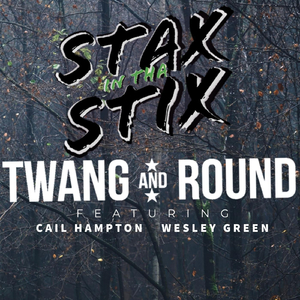 Stax In Tha Stix (feat. Wesley Green & Cail Hampton)