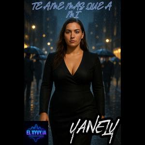 Te Ame mas que a Mi (feat. Yanely & Eizen)