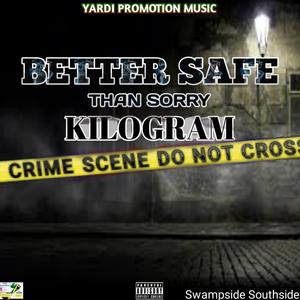 Better Safe Than Sorry