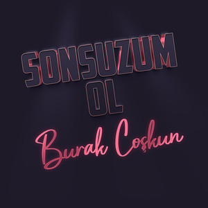 Sonsuzum Ol