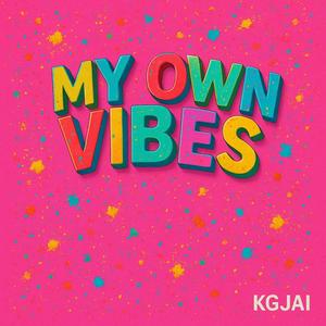My Own Vibes