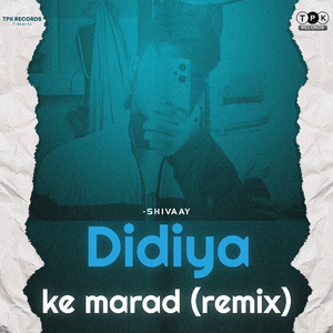 Didiya Ke Marad [Instrumental] [Remix]