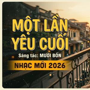 Một Lần Yêu Cuối