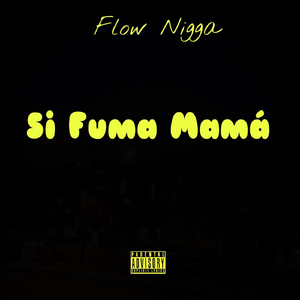Si Fuma Mamá