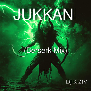 JUKKAN (Berserk Mix)